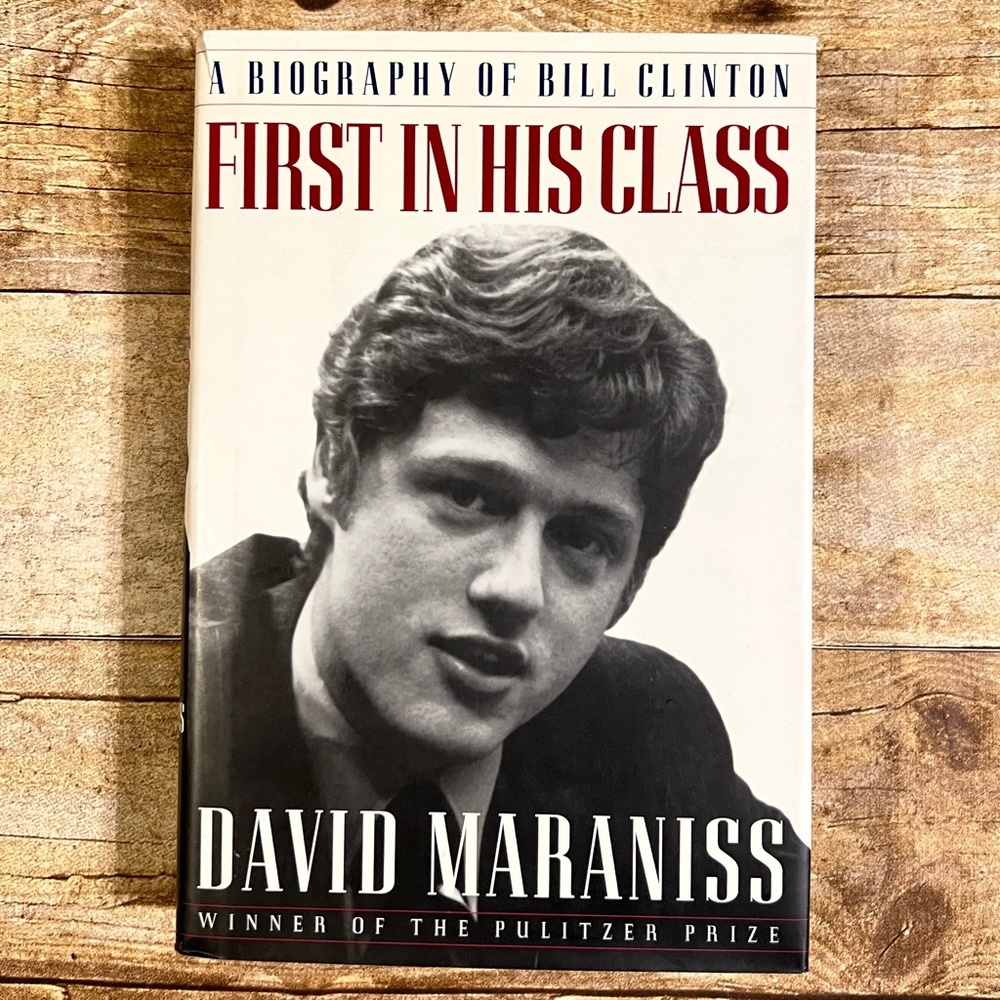 First In His Class Bill Clinton Biography David Maraniss Hardcover‎ 1995